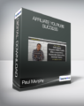 Paul Murphy – Affiliate Youtube Success