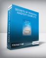 Michael Hall – Secrets of Personal Mastery Complete