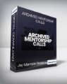 Jay Morrison Academy – Archived Mentorship Calls