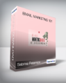 Sabrina Peterson – Email Marketing 101