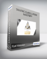Eyal Matsliah – Tantric Ejaculation Mastery