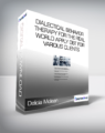 Delicia Mclean – Dialectical Behavior Therapy for the Real World Apply DBT for Various Clients