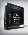 Travis Petelle – E-Com Start To Finish Project