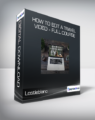 Lostleblanc – How To Edit a Travel Video – Full Course