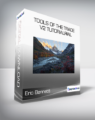 Eric Bennett – Tools of the Trade V2 Tutorialrial