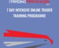 7 Day Intensive Online Trader Training Programme – The Trading Framework
