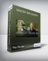 Ray Roman – Master the Moment