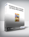 J.L. Lord – Random Walk Trading Options Professional