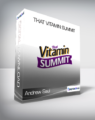 Andrew Saul – That Vitamin Summit
