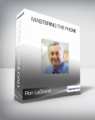 Ron LeGrand – Mastering The Phone