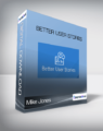 Mike Jones – Better User Stories