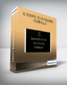 6 Steps To 6 Figures Formula