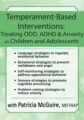 Temperament-Based Interventions -treating ODD, ADHD & Anxiety in Children and Adolescents – Patricia McGuire