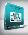 Jack Canfield – Your Extraordinary Life Plan