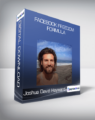 Joshua David Hayward – Facebook Freedom Formula