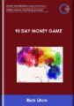 90 Day Money Game  –  Rich Litvin
