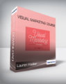 Lauren Hooker – Visual Marketing Course