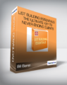 Bill Baren – List Building Essentials: The Ultimate Key To Never-Ending Clients