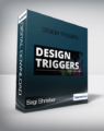 Sagi Shrieber – Design Triggers