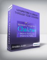 Anodea Judith – Manifesting A Dream Through Your Chakras