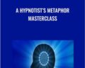 A Hypnotists Metaphor Masterclass – Judy Rees and Igor Ledochowski