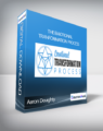 Aaron Doughty – The Emotional Tranformation Process