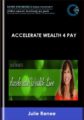 Accelerate Wealth 4 pay – Julie Renee