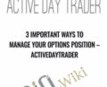 3 Important Ways to Manage Your Options Position – Activedaytrader