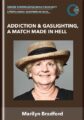 Addiction & Gaslighting, a Match Made in Hell  –  Marilyn Bradford