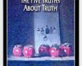 Five truths about truth – Adyashanti