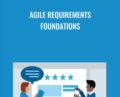 Agile Requirements Foundations – Angela Wick