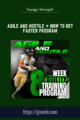 Agile and Hostile + How to Get Faster Program  –  Garage Strength