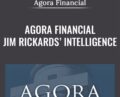 Jim Rickards Intelligence Triggers – Agora Financial
