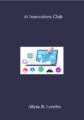 Ai Innovators Club By Alicia & Lorette