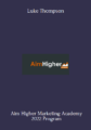 Available only $49, Aim Higher Marketing Academy 2022 – Luke Thompson Course