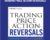 Trading Price Action Reversals – Al Brooks