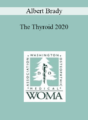 Albert Brady – The Thyroid 2020