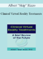 Albert “Skip” Rizzo – Clinical Virtual Reality Treatments: A Brief Review of the Future