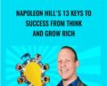 Napoleon Hills 13 keys to success from Think and Grow Rich – Alex Genadinik