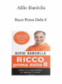 Alfio Bardolla – Ricco Prima Delle 8