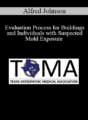 Alfred Johnson – Evaluation Process for Buildings and Individuals with Suspected Mold Exposure