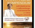 Praktyczne kompendium odmladzania i calkowitego uzdrawiania z chorob i raka – Aliaksandr Haretski