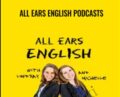 All Ears English Podcasts – With IELTS