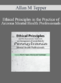Allan M Tepper – Ethical Principles in the Practice of Arizona Mental Health Professionals