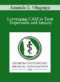 Amanda E. Olagunju – Leveraging CAM to Treat Depression and Anxiety