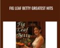 Fig Leaf Betty Greatest Hits – Amanda Russcol
