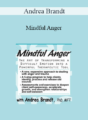 Andrea Brandt – Mindful Anger: The Art of Transforming a Difficult Emotion into a Powerful Therapeutic Tool