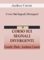 Andrea Carosi – Corso Sui Segnali Divergenti