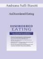 Andreana Saffi Biasetti – Disordered Eating: Somatic, Self-Compassion, and Mindfulness Interventions for Lasting Recovery
