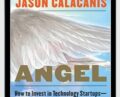 How to Invest in Technology Startups – Timeless Advice from an Angel Investo